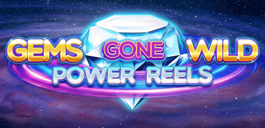 Gems Gone Wild Power Reels review